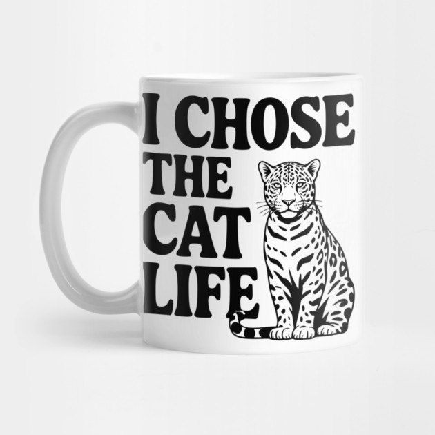 I Chose the Cat Life by Frank Ring