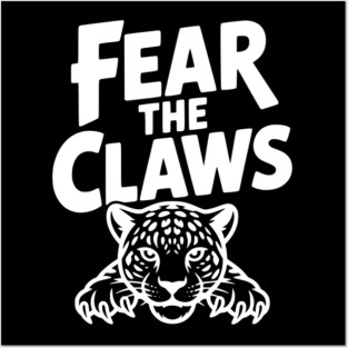 Fear the Claws Posters and Art