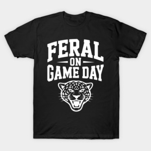 Feral on Game Day T-Shirt
