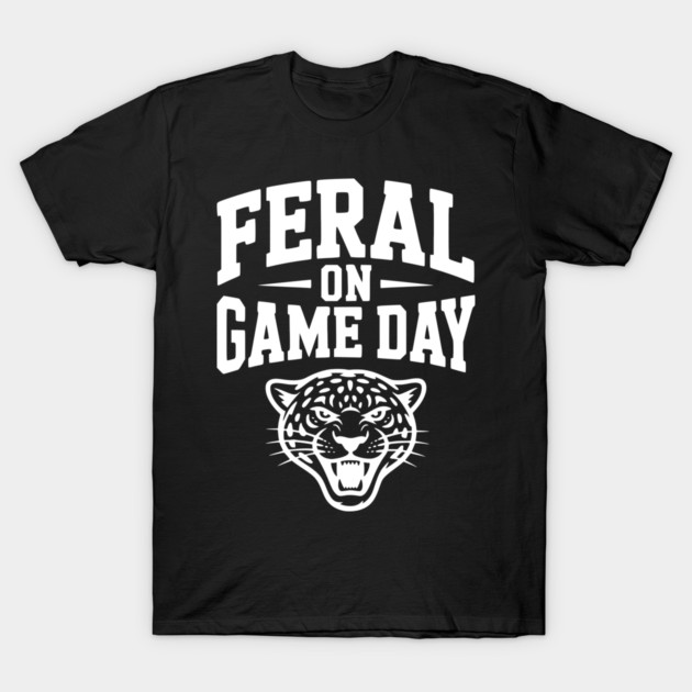 Feral on Game Day T-Shirt by Frank Ring