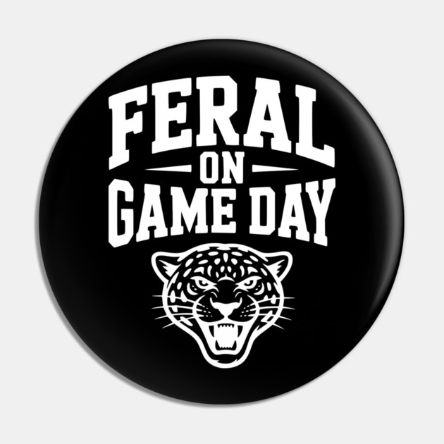 Feral on Game Day Pin by Frank Ring