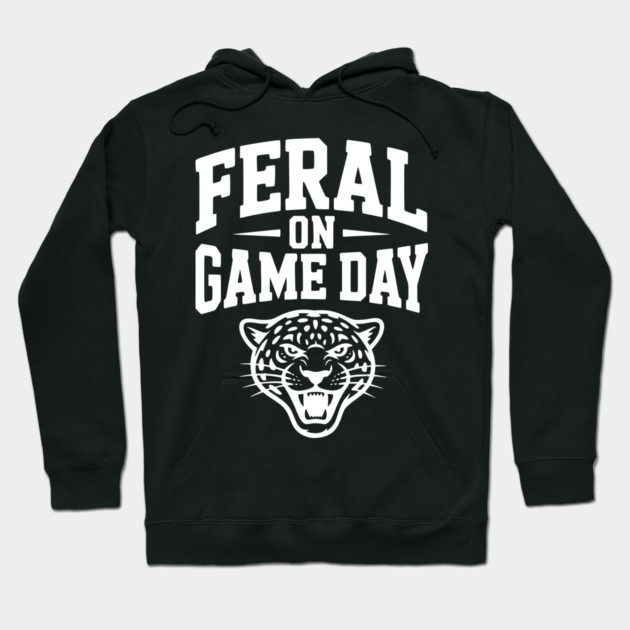 Feral on Game Day Hoodie by Frank Ring