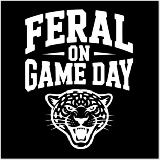 Feral on Game Day Posters and Art