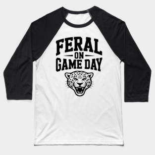 Feral on Game Day Baseball T-Shirt
