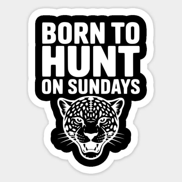 Born to Hunt on Sundays Sticker by Frank Ring