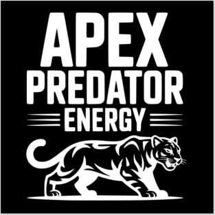 Apex Predator Energy Posters and Art