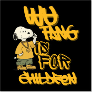 Wu Tang is for Children Posters and Art