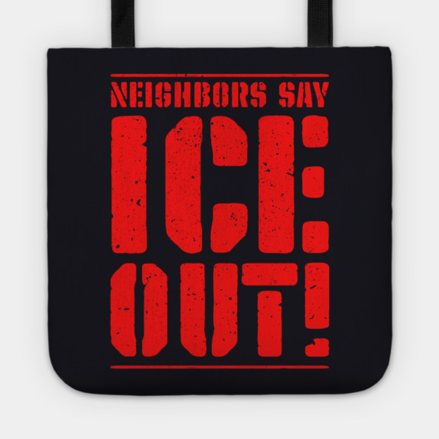 Neighbors Say ICE Out! Tote by Charles's Store 8