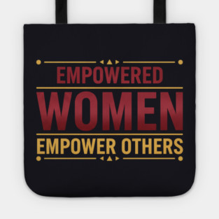 Empowered Women Empower Others Tote