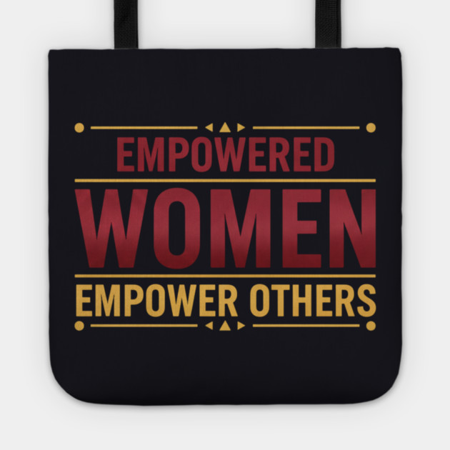 Empowered Women Empower Others Tote by Charles's Store 8
