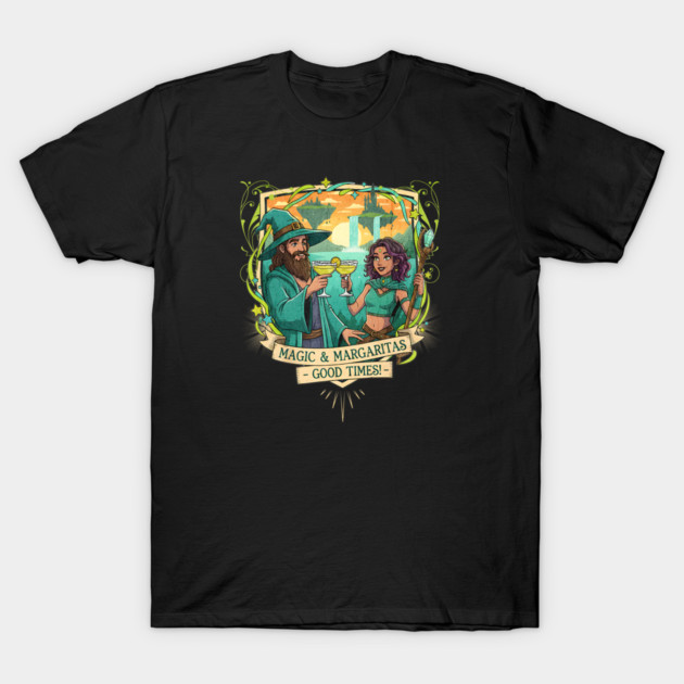 Magic and Margaritas Good Times Fantasy T-Shirt by Joaddo