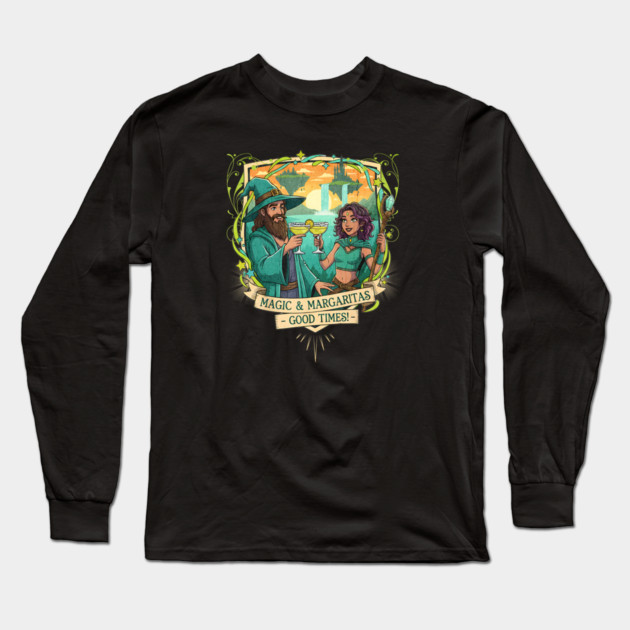 Magic and Margaritas Good Times Fantasy Long Sleeve T-Shirt by Joaddo