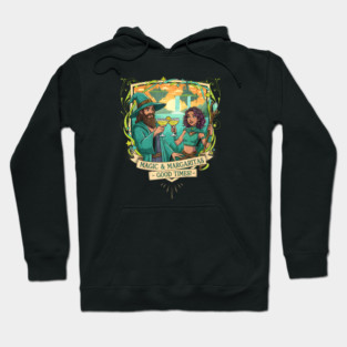 Magic and Margaritas Good Times Fantasy Hoodie