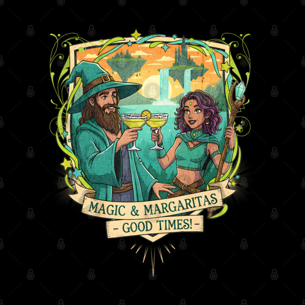 Magic and Margaritas Good Times Fantasy by Joaddo