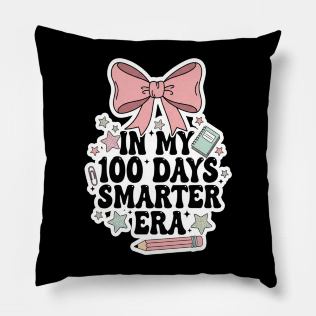 Smarter Era Tee - 100 Days of Academic Main Character Energy Pillow by OUTFITPAW