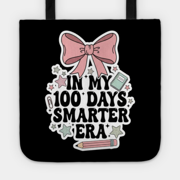 Smarter Era Tee - 100 Days of Academic Main Character Energy Tote by OUTFITPAW