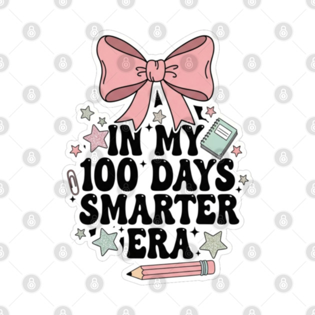 Smarter Era Tee - 100 Days of Academic Main Character Energy by OUTFITPAW