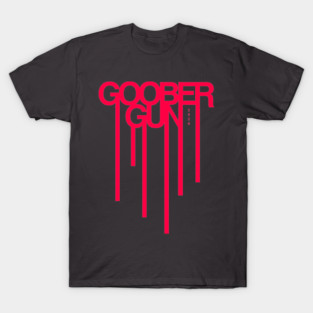 Goober Gun 2026 T-Shirt