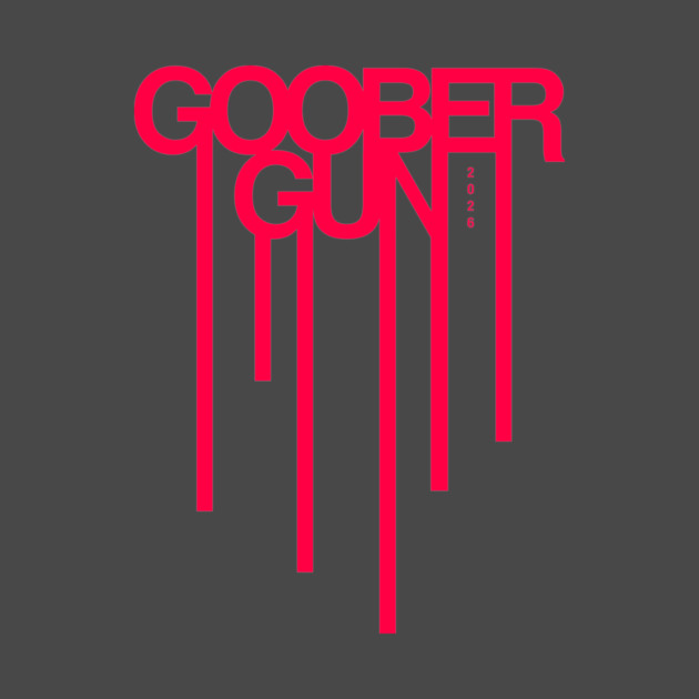 Goober Gun 2026 by GooberGun