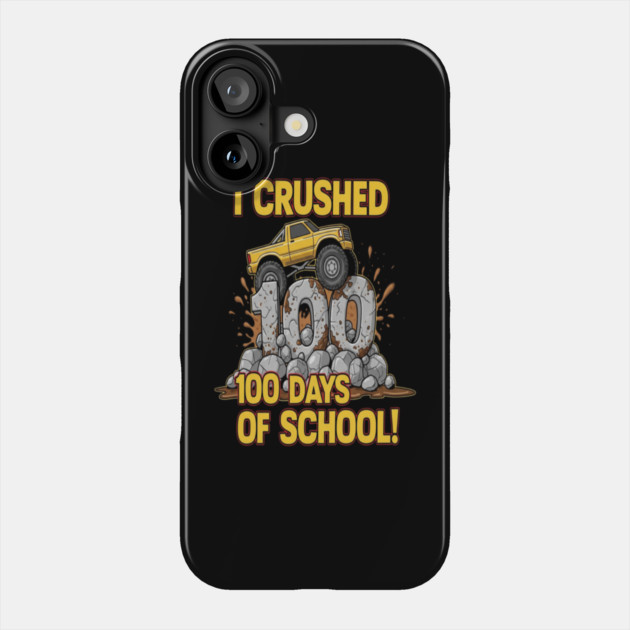 Monster Truck Tee - Crushing 100 Days of Homework Phone Case by OUTFITPAW