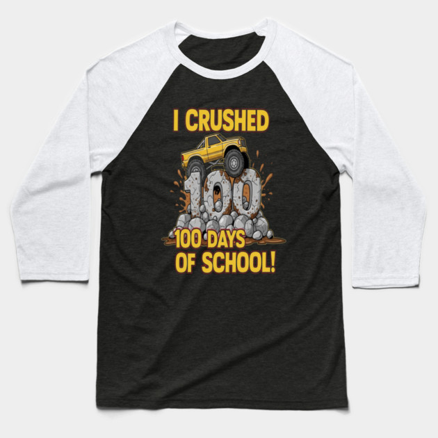Monster Truck Tee - Crushing 100 Days of Homework Baseball T-Shirt by OUTFITPAW