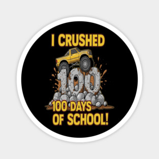 Monster Truck Tee - Crushing 100 Days of Homework Magnet