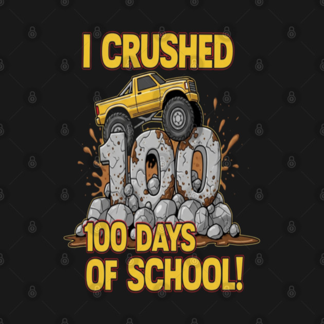 Monster Truck Tee - Crushing 100 Days of Homework by OUTFITPAW