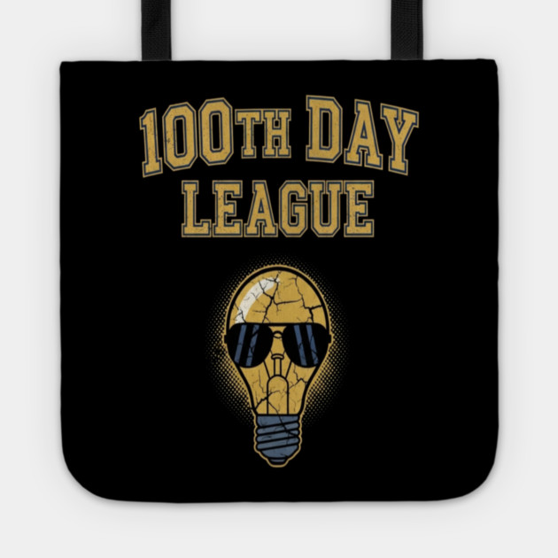 100 Day League Tee - Bright Ideas Under Pressure Tote by OUTFITPAW