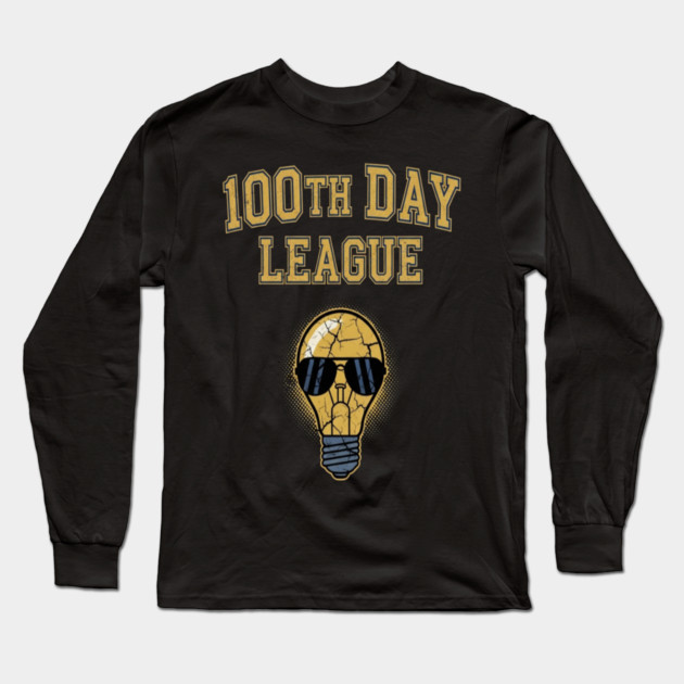 100 Day League Tee - Bright Ideas Under Pressure Long Sleeve T-Shirt by OUTFITPAW