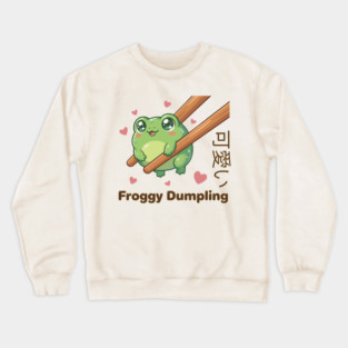 Cute Frog Chopstick Kawaii Froggy Dumpling Cute Frog Meme Crewneck Sweatshirt