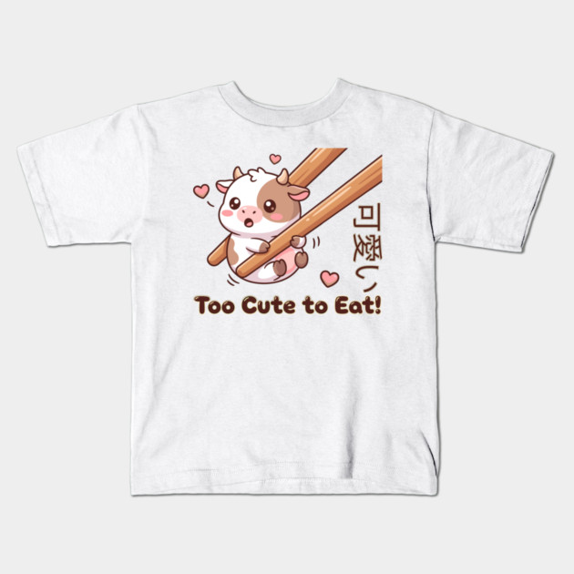 Cute Calf Chopstick Kawaii  Too Cute to Eat Cow Meme Kids T-Shirt by creative