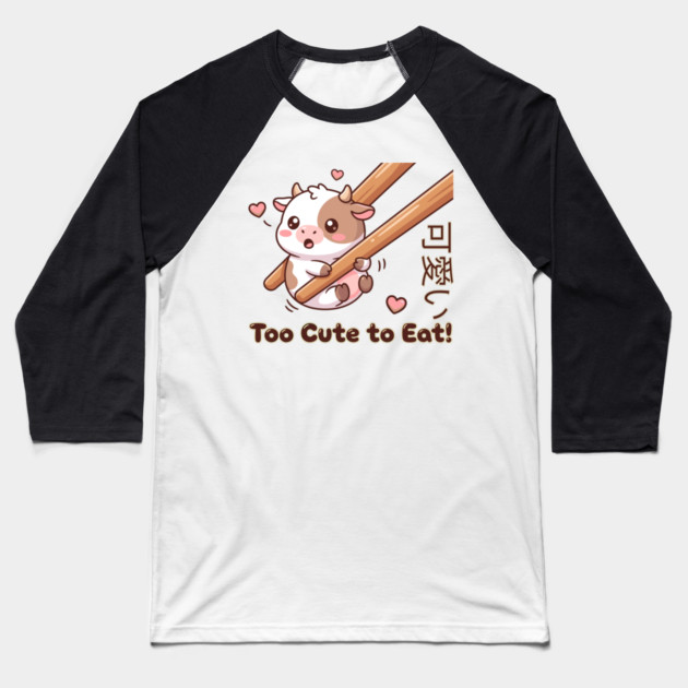 Cute Calf Chopstick Kawaii  Too Cute to Eat Cow Meme Baseball T-Shirt by creative