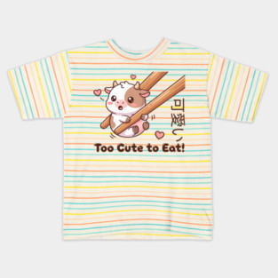 Cute Calf Chopstick Kawaii  Too Cute to Eat Cow Meme Kids T-Shirt