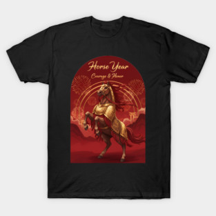 Year of the Horse Courage & Honor Chinese Zodiac 2026 Lunar New Year T-Shirt