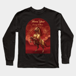 Year of the Horse Courage & Honor Chinese Zodiac 2026 Lunar New Year Long Sleeve T-Shirt