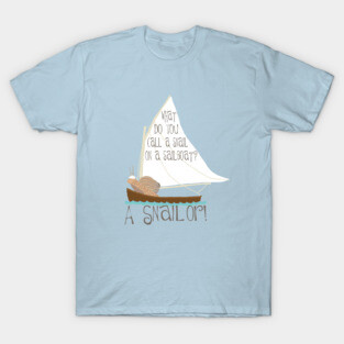 Sailing Snail Joke T-Shirt