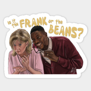 There's Something About Mary: The Frank or The Beans? Sticker