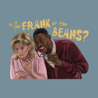 There's Something About Mary: The Frank or The Beans? T-Shirt
