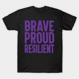 Brave Proud Resilient T-Shirt