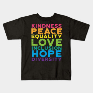 Kindness Peace Equality Rainbow Gay Black Pride LGBT Kids T-Shirt