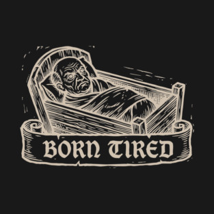 Born Tired Old Baby - Funny Medieval Woodcut (Cream Ink) T-Shirt