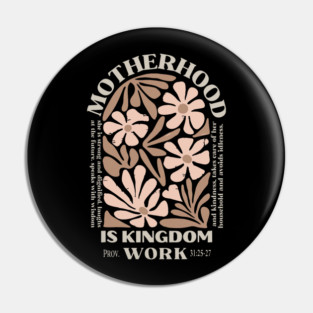 Motherhood Is Kingdom Work Flower Hobo Happy Mother's Day Pin