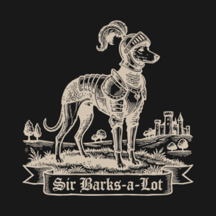 Sir Barks-a-Lot - Sir Lancelot Parody Woodcut T-Shirt