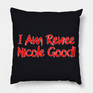 I Am Renee Good! Pillow