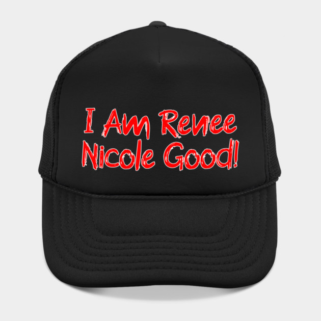 I Am Renee Good! by Charles's Store 8