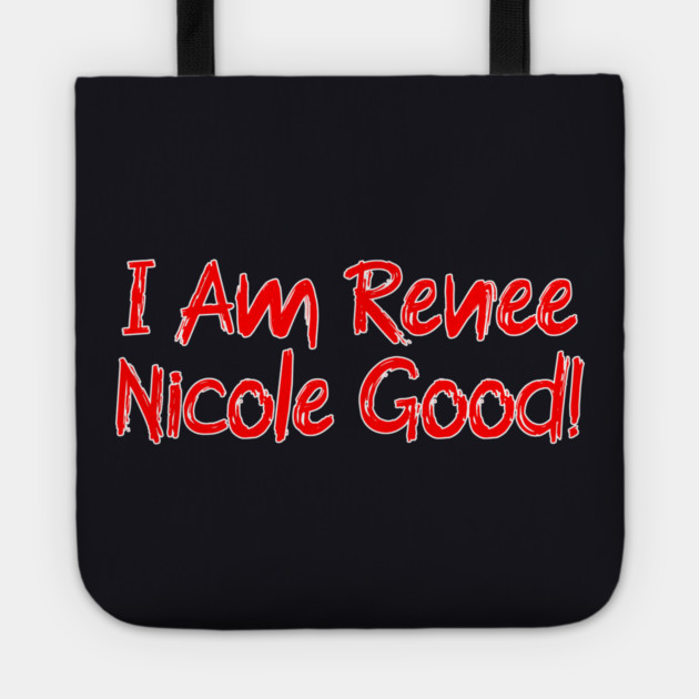 I Am Renee Good! Tote by Charles's Store 8