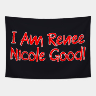 I Am Renee Good! Tapestry