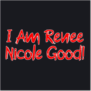 I Am Renee Good! Posters and Art