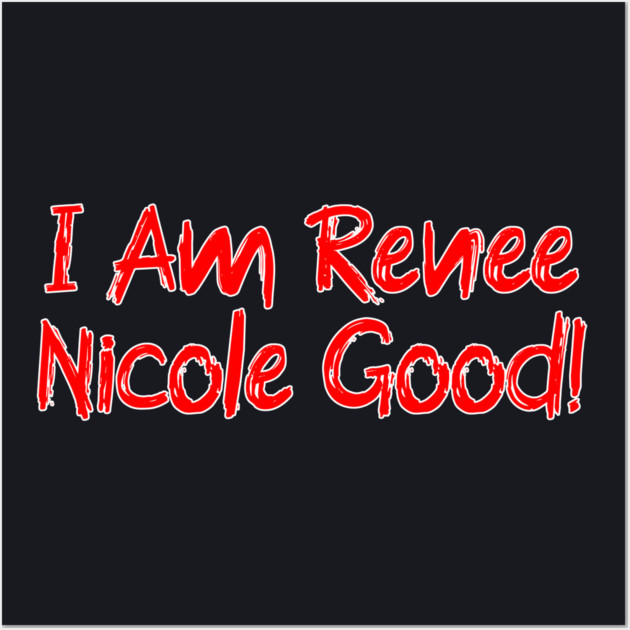I Am Renee Good! Wall Art by Charles's Store 8