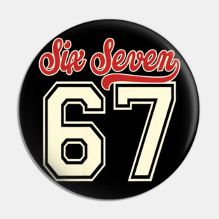 Number 67 Meme Six Seven Baseball Pin